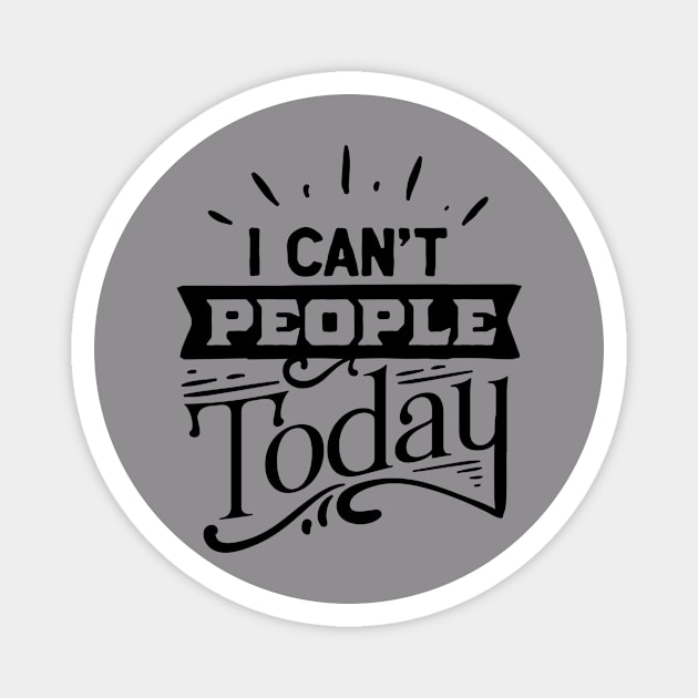 I can't people today Magnet by PlXlE